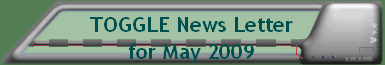 TOGGLE News Letter for May 2009